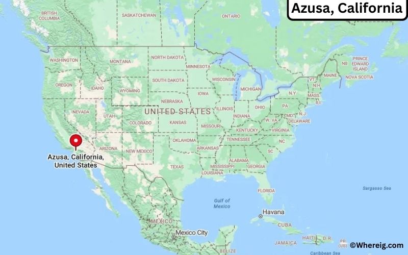 Where is Azusa Located in Los Angeles, California