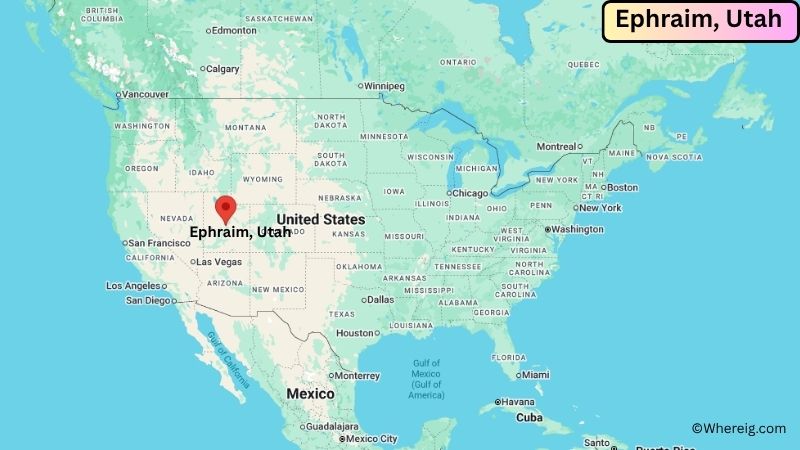 Where is Ephraim Located in Sanpete County, Utah