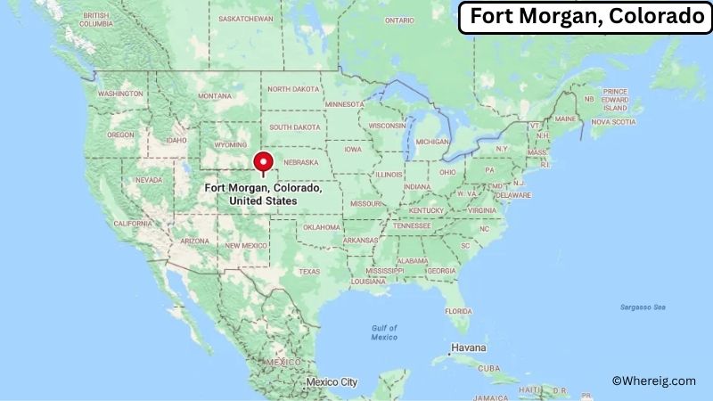 Where is Fort Morgan Located in Morgan County, Colorado