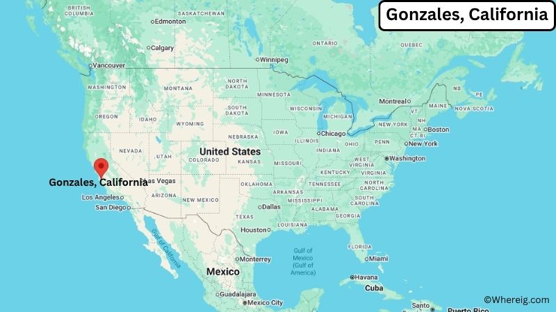 Where is Gonzales Located in Monterey County, California