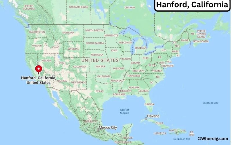 Where is Hanford Located in Hanford, California