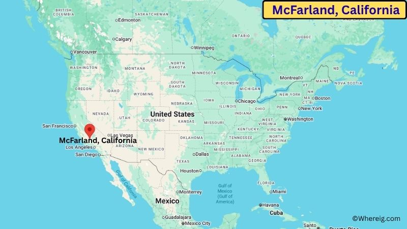 Where is McFarland Located in Kern County, California