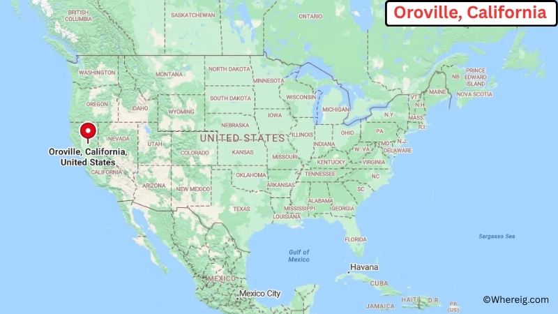 Where is Oroville Located in Butte County, California