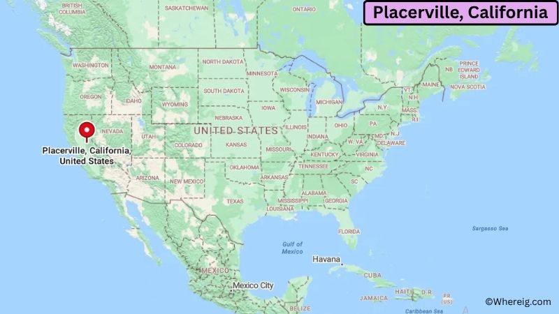 Where is Placerville Located in El Dorado County, California