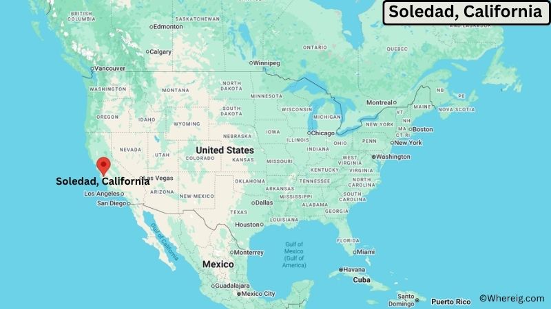 Where is Soledad Located in Monterey County, California