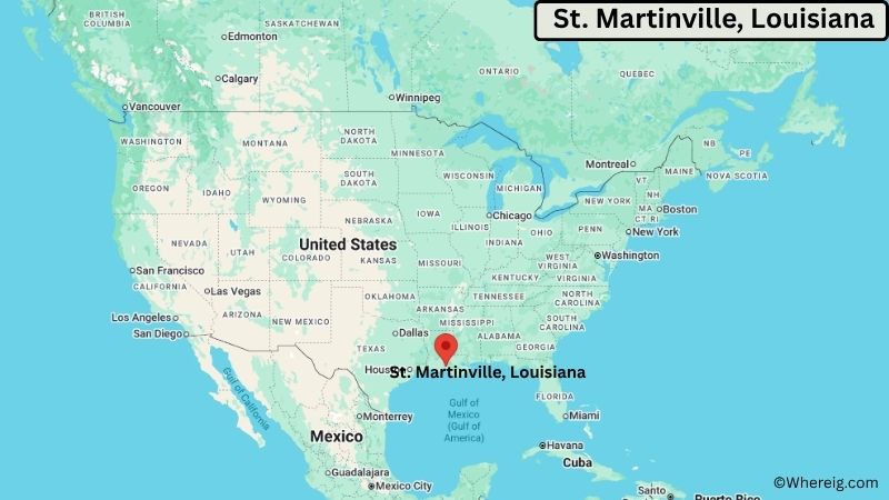 Where is St. Martinville Located in St. Martin Parish, Louisiana