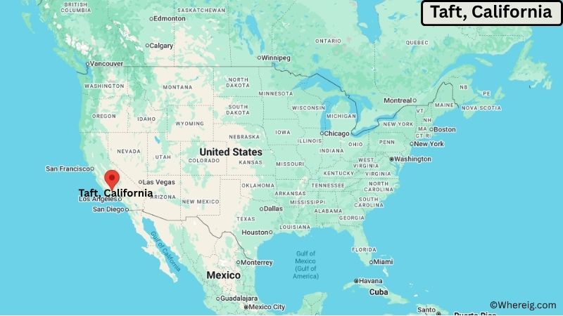 Where is Taft Located in Kern County, California