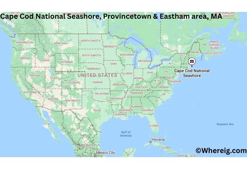 Where is Cape Cod National Seashore Located in Provincetown & Eastham area, Massachusetts Where is Cape Cod National Seashore Located in Provincetown & Eastham area, Massachusetts