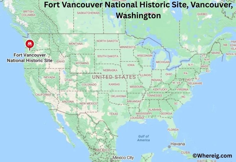 Where is Fort Vancouver National Historic Site Located in Vancouver, Washington