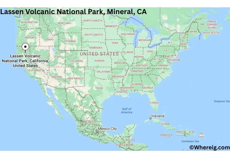 Where is Lassen Volcanic National Park Located in Mineral, California Where is Lassen Volcanic National Park Located in Mineral, California