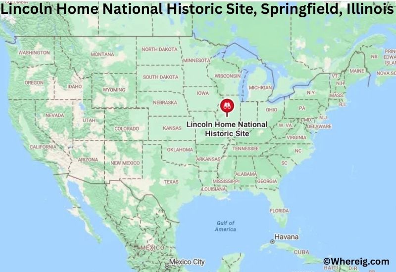 Where is Lincoln Home National Historic Site Located in Springfield, Illinois Where is Lincoln Home National Historic Site Located in Springfield, Illinois