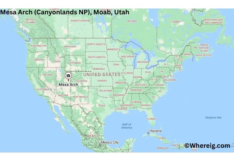 Where is Mesa Arch (Canyonlands NP) Located inMoab, Utah Where is Mesa Arch (Canyonlands NP) Located inMoab, Utah