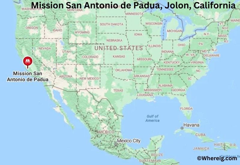 Where is Mission San Antonio de Padua Located in Jolon, California