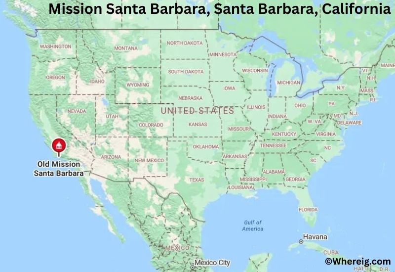 Where is Mission Santa Barbara Located in Santa Barbara, California Where is Mission Santa Barbara Located in Santa Barbara, California