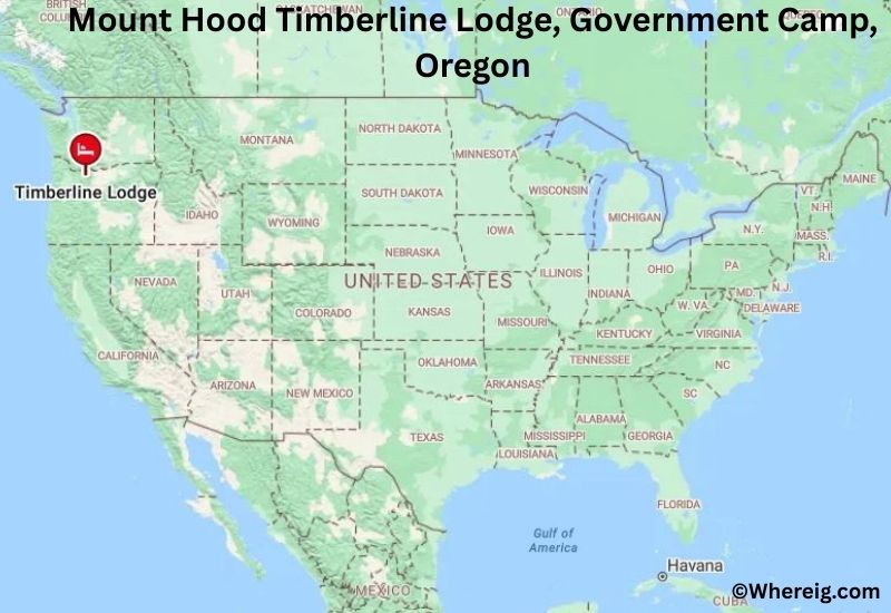 Where is Mount Hood Timberline Lodge Located in Government Camp, Oregon