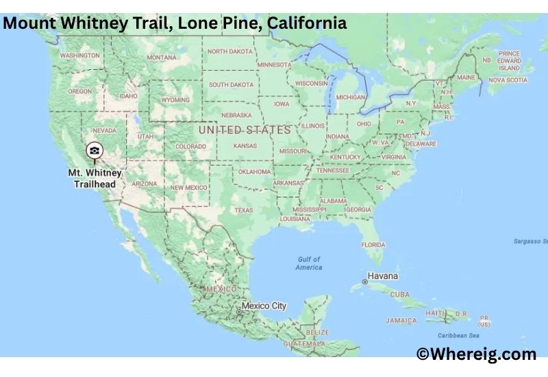 Where is Mount Whitney Trail Located inLone Pine, California Where is Mount Whitney Trail Located inLone Pine, California
