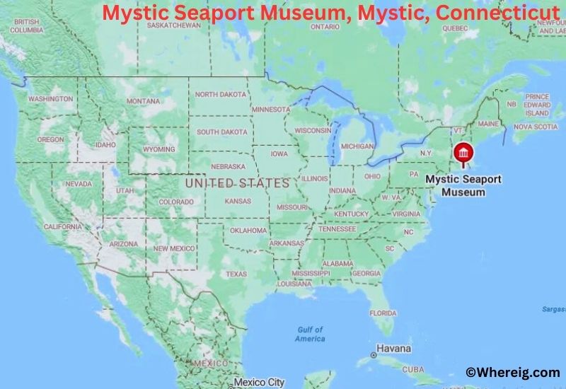 Where is Mystic Seaport Museum Located in Mystic, Connecticut Where is Mystic Seaport Museum Located in Mystic, Connecticut