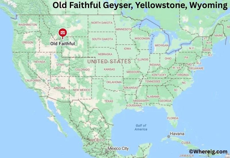 Where is Old Faithful Geyser Located in Yellowstone, Wyoming