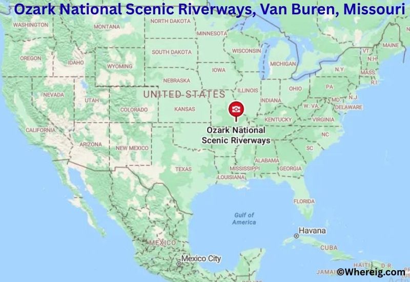 Where is Ozark National Scenic Riverways Located in Van Buren, Missouri Where is Ozark National Scenic Riverways Located in Van Buren, Missouri