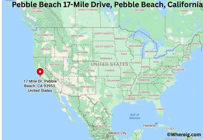 Where is Pebble Beach 17-Mile Drive Located in Pebble Beach, California Where is Pebble Beach 17-Mile Drive Located in Pebble Beach, California