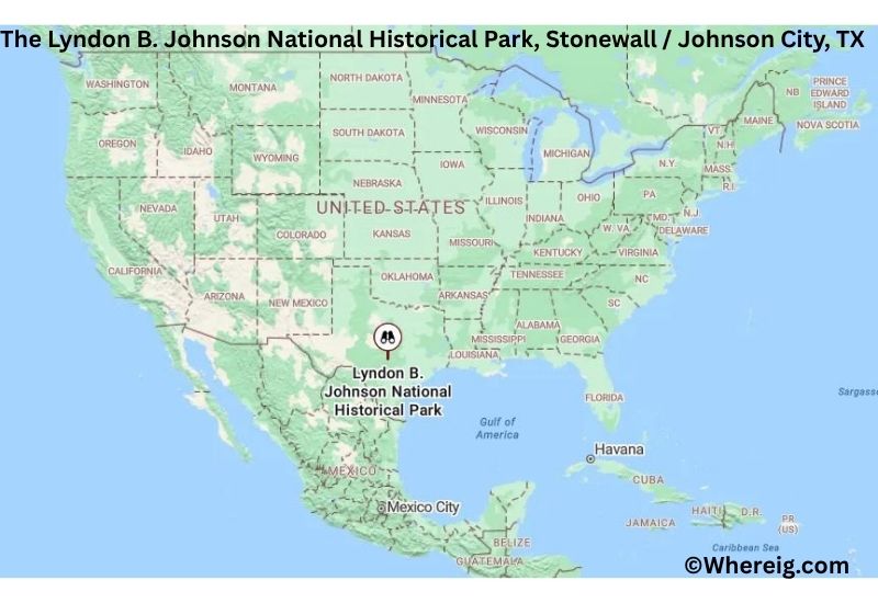 Where is The Lyndon B. Johnson National Historical Park Located inStonewall / Johnson City, Texas Where is The Lyndon B. Johnson National Historical Park Located inStonewall / Johnson City, Texas