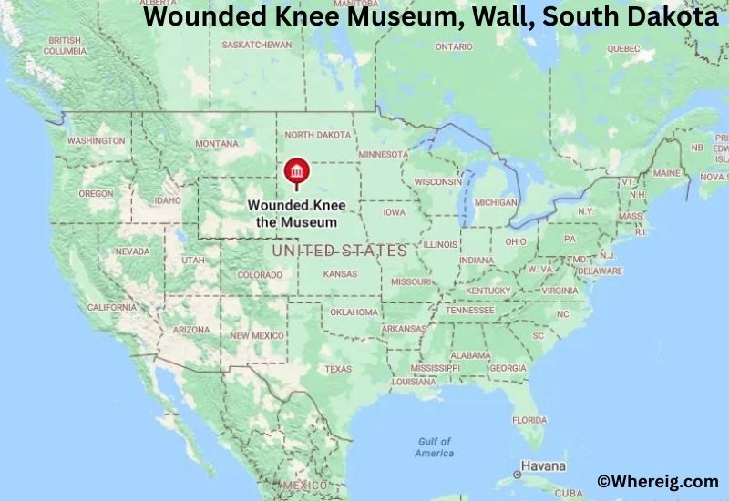 Where is Wounded Knee Museum Located in Wall, South Dakota